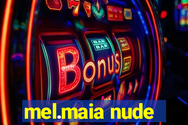 mel.maia nude